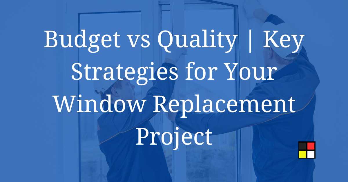 budget vs quality replacement window tips for maryland residents